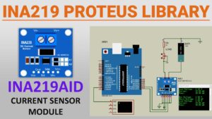 Read more about the article INA219 Current Sensor  Proteus Library : Easy and Enhanced Model