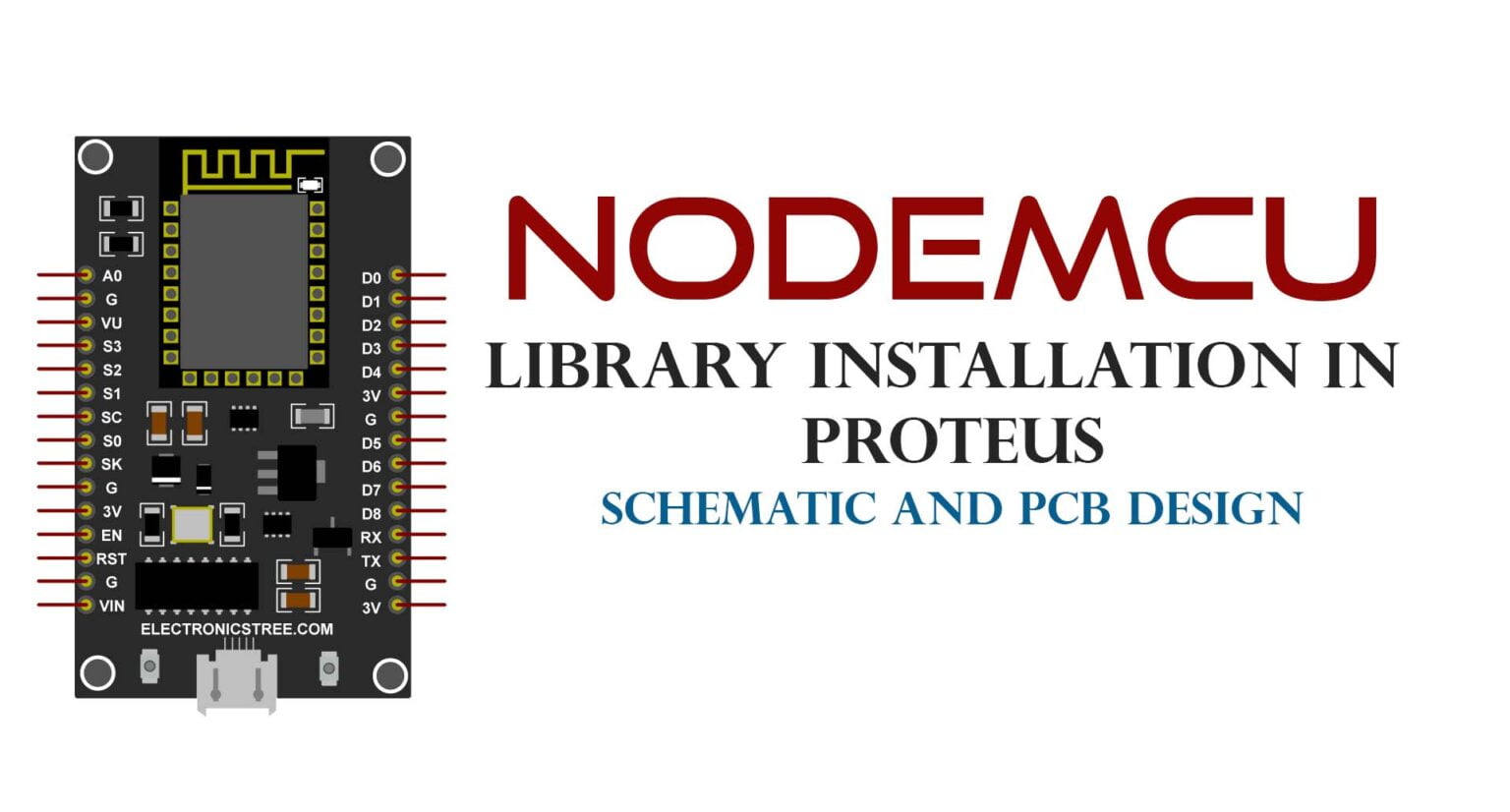 NodeMCU ESP8266 Proteus Library : Enhanced Graphics and Easy Schematic