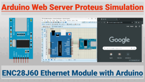 Read more about the article ENC28J60 Ethernet Module: Arduino Web Server in Proteus with Simplified  Setup – Part1