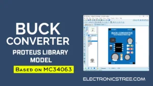 Read more about the article MC34063 Buck Converter Proteus Library: Download Proteus8 Libraries