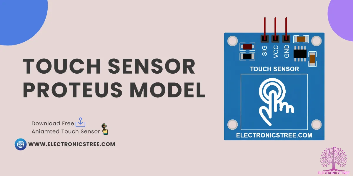 Read more about the article New Touch Sensor Library for Proteus 8 | Download Free 🆓