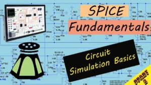 Read more about the article Easy Guide to SPICE Simulation Fundamentals – Part 2