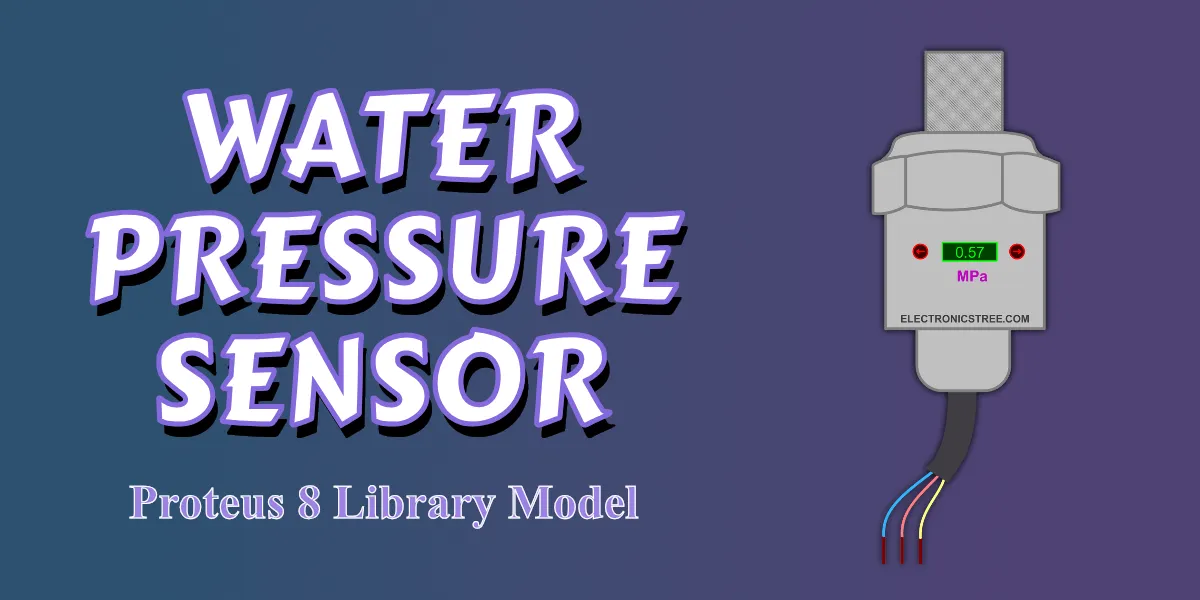 Read more about the article New Arduino Water Pressure Sensor Proteus 8 Library | Download Free