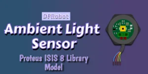 Read more about the article New Ambient Light Sensor Proteus 8 ISIS Library | Modbus | Download Free