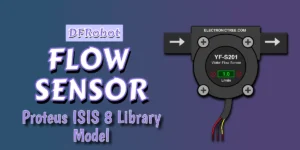 Read more about the article New YF-S201 Flow Sensor Library for Proteus 8 | Download Free