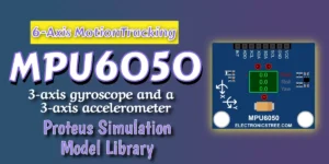 Read more about the article New MPU6050 Proteus Library | Download Free