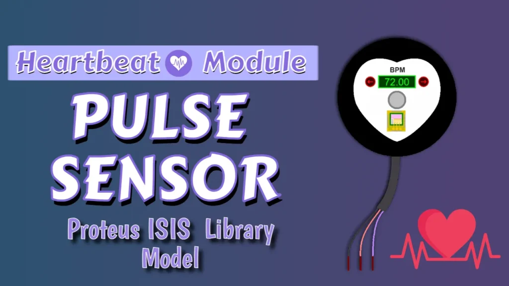 New Pulse Sensor for Arduino Proteus 8 Library |  Download Free