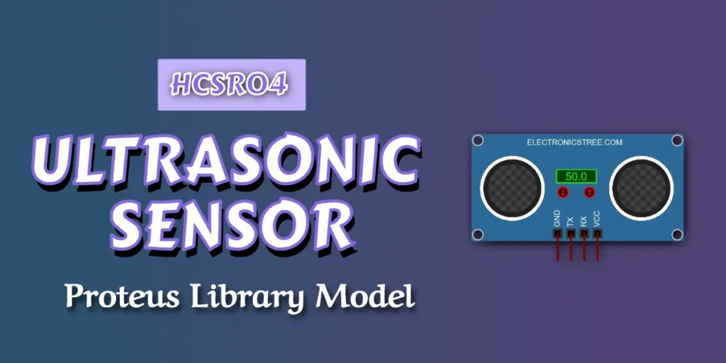 HCSR04 Ultrasonic Sensor  Proteus 8 Library | Download Free
